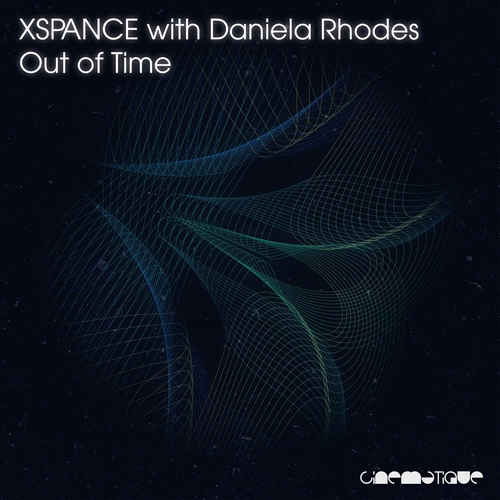 Xspance & Daniela Rhodes - Out of Time [CIN205]